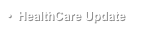 •  HealthCare Update