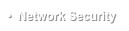 •  Network Security