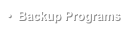 •  Backup Programs